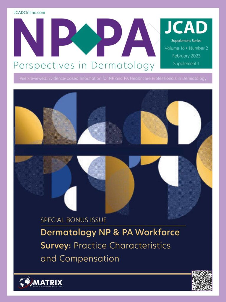 Special Bonus Issue—Dermatology NP & PA Workforce Survey: Practice Characteristics and Compensation