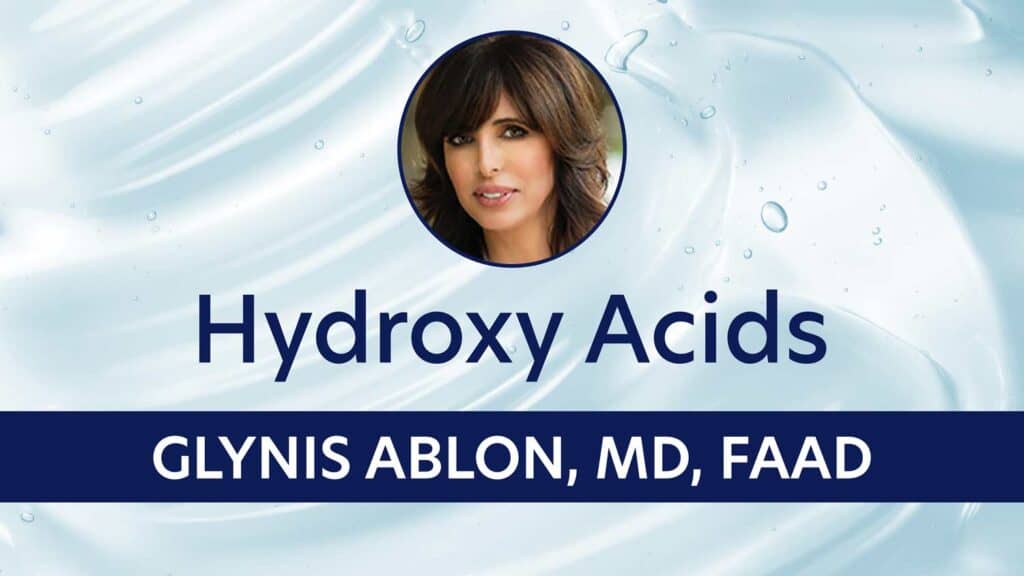 Hydroxy Acids | JCAD - The Journal of Clinical and Aesthetic Dermatology